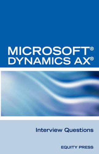 Cover image for Microsoft (R) Dynamics Ax (R) Interview Questions: Unofficial Microsoft Dynamics Ax Axapta Certification Review