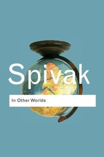 Cover image for In Other Worlds: Essays In Cultural Politics