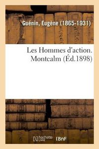 Cover image for Les Hommes d'Action. Montcalm