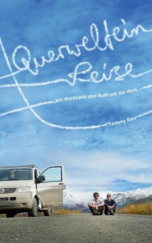 Cover image for Querwelteinreise: Mit Rucksack und Bulli um die Welt