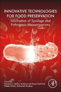 Cover image for Innovative Technologies for Food Preservation: Inactivation of Spoilage and Pathogenic Microorganisms