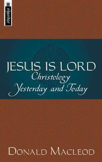 Cover image for Jesus is Lord: Christology Yesterday and Today