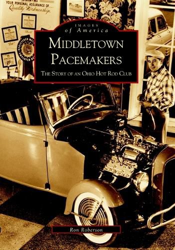 Cover image for Middletown Pacemakers: The Story of an Ohio Hot Rod Club