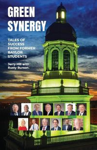 Cover image for Green Synergy, Tales of Success from Former Baylor Students