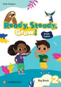 Cover image for Ready, Steady, Grow! Level 2 Big Book British English