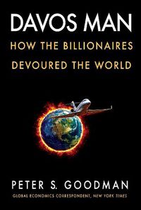 Cover image for Davos Man: How the Billionaires Devoured the World