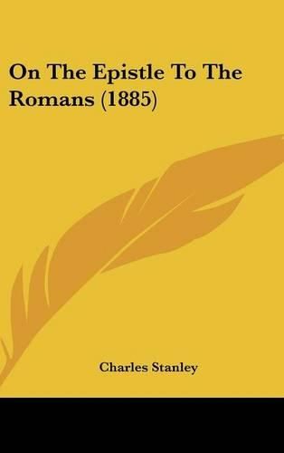 Cover image for On the Epistle to the Romans (1885)
