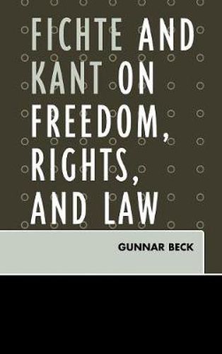 Cover image for Fichte and Kant on Freedom, Rights, and Law