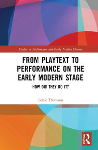 Cover image for From Playtext to Performance on the Early Modern Stage