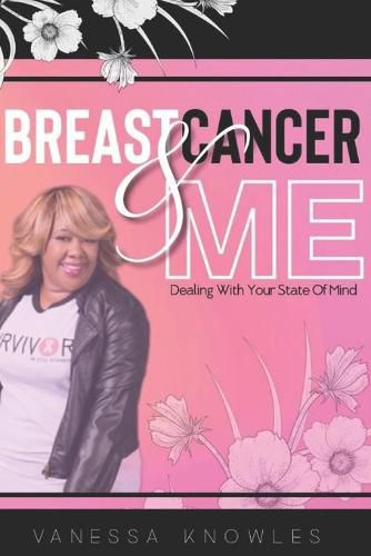 Cover image for Breast Cancer And Me: Dealing With Your State Of Mind