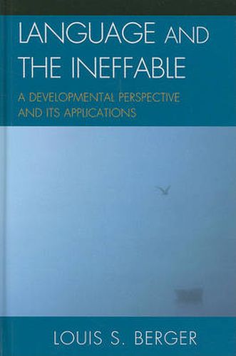 Cover image for Language and the Ineffable: A Developmental Perspective and Its Applications