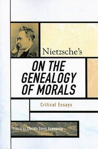 Cover image for Nietzsche's On the Genealogy of Morals: Critical Essays