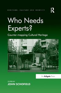 Cover image for Who Needs Experts?: Counter-mapping Cultural Heritage