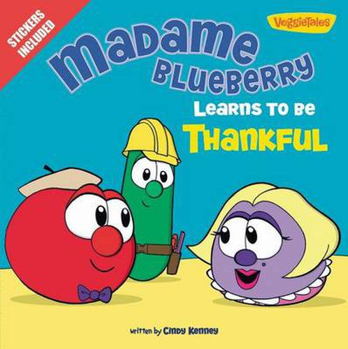 Cover image for Madame Blueberry Learns to Be Thankful: Stickers Included!