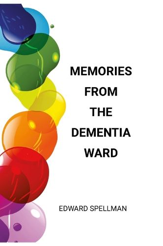 Cover image for Memories from the dementia ward