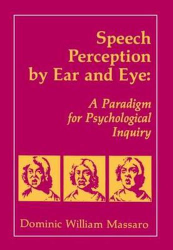 Cover image for Speech Perception By Ear and Eye: A Paradigm for Psychological Inquiry