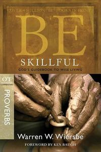 Cover image for Be Skillful - Proverbs: God'S Guidebook to Wise Living