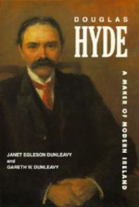 Cover image for Douglas Hyde: A Maker of Modern Ireland