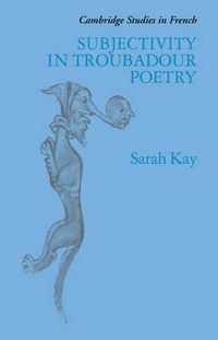 Cover image for Subjectivity in Troubadour Poetry