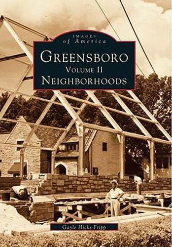 Cover image for Greensboro: Neighborhoods