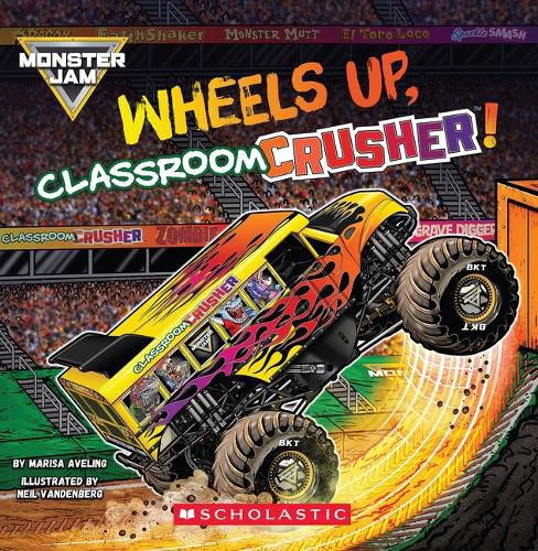 Cover image for Monster Jam: Wheels Up, Classroom Crusher!