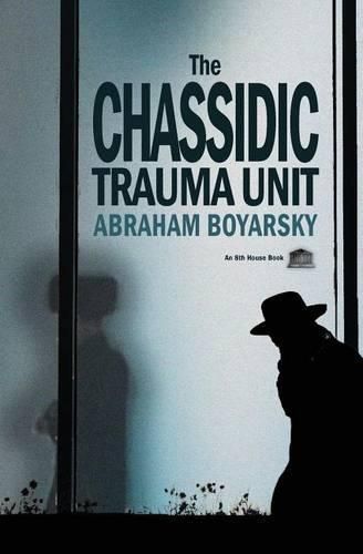 Cover image for The Chassidic Trauma Unit