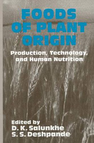 Cover image for Foods of Plant Origin: Production, Technology, and Human Nutrition