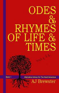 Cover image for Odes & Rhymes of Life & Times: Alternative Advice on the Adult Adventure