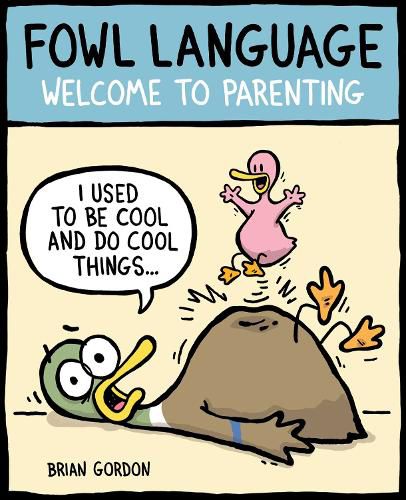 Cover image for Fowl Language: Welcome to Parenting