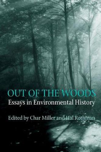 Out Of The Woods: Essays in Environmental History