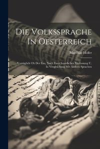 Cover image for Die Volkssprache In Oesterreich