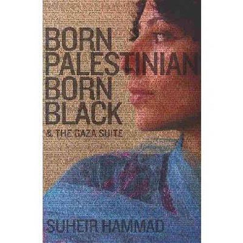 Cover image for Born Palestinian, Born Black & The Gaza Suite