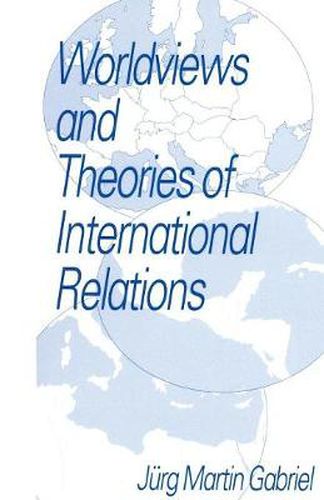 Cover image for Worldviews and Theories of International Relations