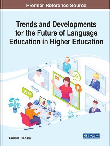 Trends and Developments for the Future of Language Education in Higher Education