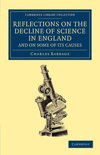 Cover image for Reflections on the Decline of Science in England, and on Some of its Causes