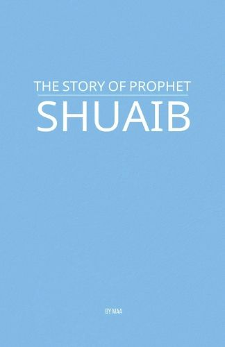 Cover image for The Story of Prophet Shuaib