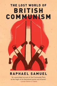 Cover image for The Lost World of British Communism
