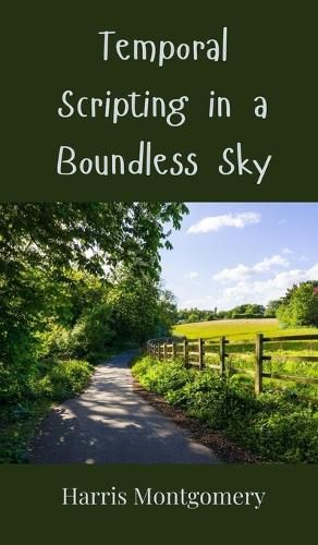 Cover image for Temporal Scripting in a Boundless Sky