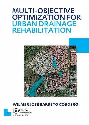 Multi-Objective Optimization for Urban Drainage Rehabilitation: UNESCO-IHE PhD Thesis