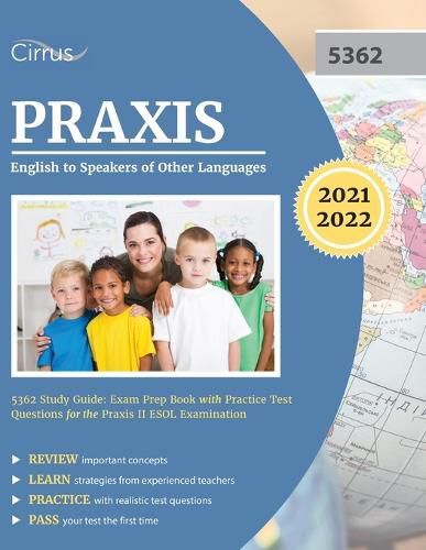 Cover image for Praxis English to Speakers of Other Languages 5362 Study Guide: Exam Prep Book with Practice Test Questions for the Praxis II ESOL Examination