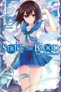 Cover image for Strike the Blood, Vol. 15 (light novel)