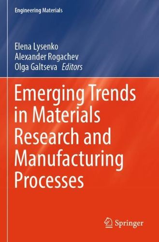 Cover image for Emerging Trends in Materials Research and Manufacturing Processes