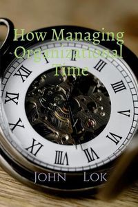 Cover image for How Managing Organizational Time