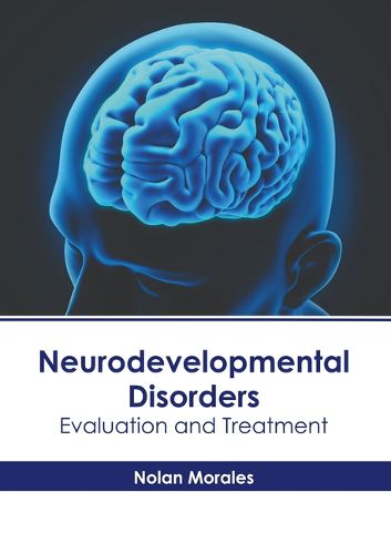 Cover image for Neurodevelopmental Disorders: Evaluation and Treatment