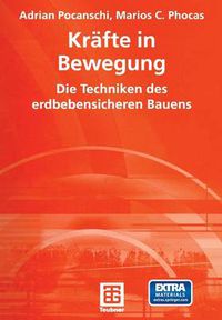 Cover image for Krafte in Bewegung: Die Techniken Des Erdbebensicheren Bauens