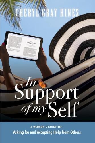 Cover image for In Support of Myself: A woman's guide to asking for and accepting help from others.