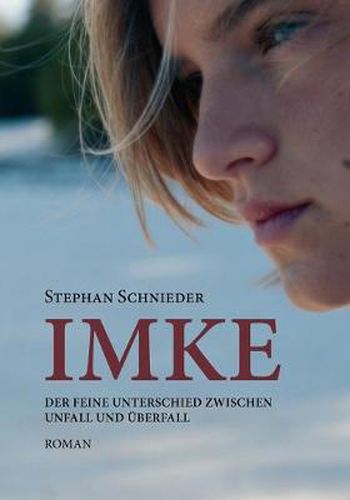 Cover image for Imke: Der feine Unterschied zwischen Unfall und UEberfall