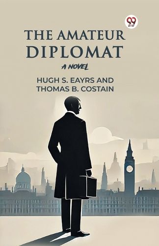 Cover image for The Amateur Diplomat A Novel
