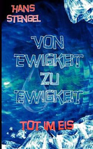 Cover image for Von Ewigkeit zu Ewigkeit tot im Eis