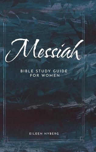 Cover image for Messiah: Bible Study Guide for Women